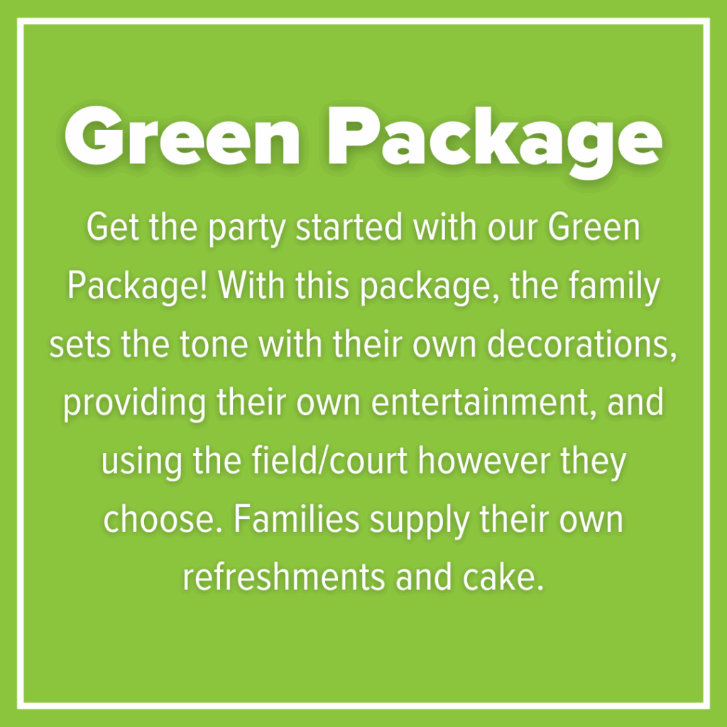 Promotional graphic for the "Green Package," describing a customizable birthday party where families provide decorations, entertainment, and refreshments, with flexible field or court use.